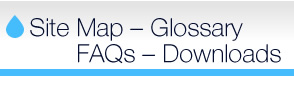 Site Map – Glossary – FAQs – Downloads
