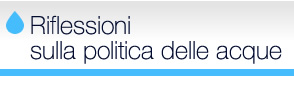 Riflessioni sulla politica delle acque